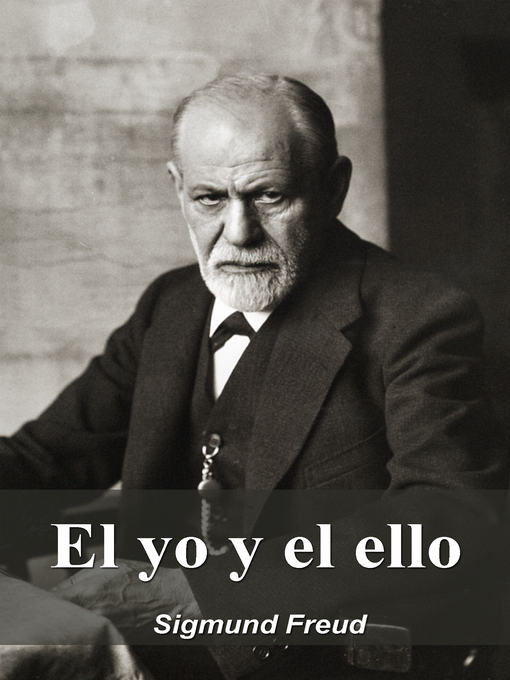 Detalles del título El yo y el ello de Sigmund Freud - Disponible